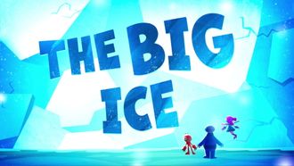 Episode 52 The Big Ice