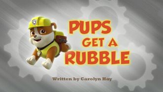 Episode 17 Pups Get a Rubble
