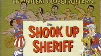 Episode 13 Shook-Up Sheriff