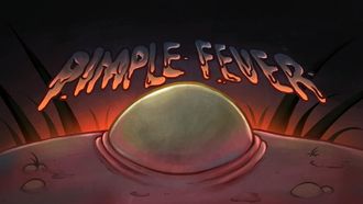 Episode 2 Pimple Fever