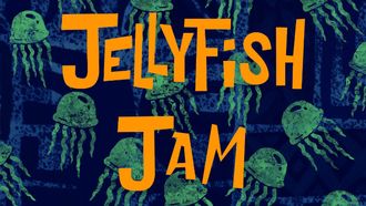 Episode 15 Jellyfish Jam