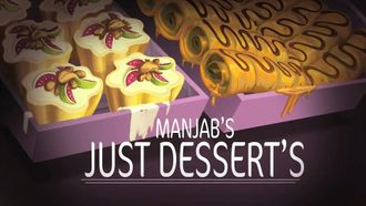 Episode 4 Manjab's Just Desserts
