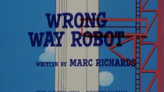 Episode 5 Wrong Way Robot