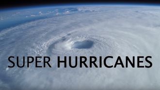 Episode 3 Super Hurricanes