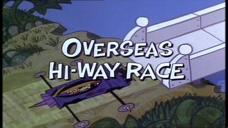 Episode 32 Overseas Hi-Way Race