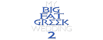 My Big Fat Greek Wedding 2