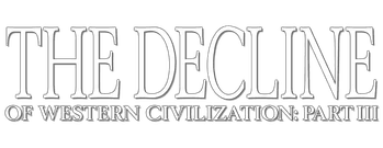 The Decline of Western Civilization Part III