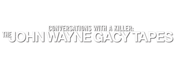 Conversations with a Killer: The John Wayne Gacy Tapes
