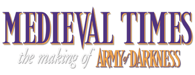Medieval Times: The Making of 'Army of Darkness' logo