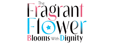The Fragrant Flower Blooms with Dignity logo