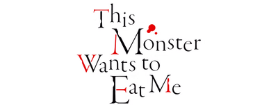 This Monster Wants to Eat Me logo