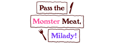 Pass the Monster Meat, Milady! logo