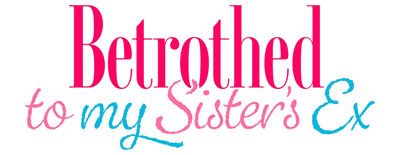 Betrothed to My Sister's Ex logo