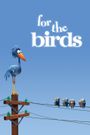 For the Birds
