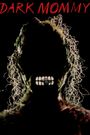 Dark Mommy