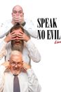 Speak No Evil: Live