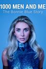 1000 Men and Me: The Bonnie Blue Story