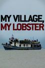 My Village, My Lobster