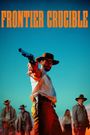 Frontier Crucible