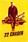 22 Chaser