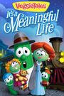 VeggieTales: It's a Meaningful Life