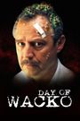 Day of the Wacko