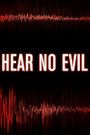 Hear No Evil