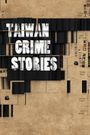 Taiwan Crime Stories
