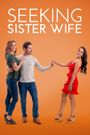 Seeking Sister Wife