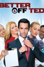 Better Off Ted