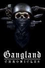 Gangland Chronicles