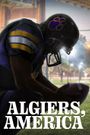 Algiers, America: The Relentless Pursuit