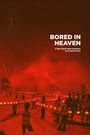 Bored in Heaven