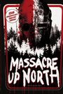 Massacre Up North