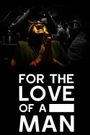 For the Love of a Man