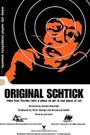 Original Schtick
