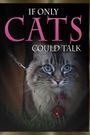 If Only Cats Could Talk
