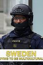 Sweden Dying to Be Multicultural