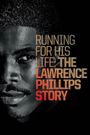 Running for His Life: The Lawrence Phillips Story