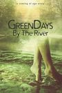 Green Days by the River
