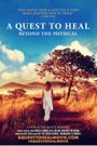 A Quest to Heal Beyond the Physical