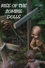 Rise of the Zombie Dolls