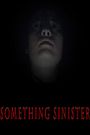 Something Sinister