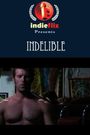 Indelible