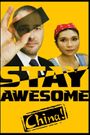 Stay Awesome, China!