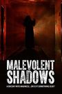 Malevolent Shadows