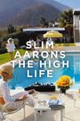 Slim Aarons: The High Life