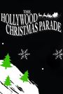The 87th Annual Hollywood Christmas Parade