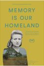 Memory Is Our Homeland