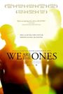 We Are the Ones